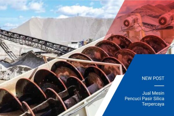 Jual Mesin Pencuci Pasir Silica Terpercaya