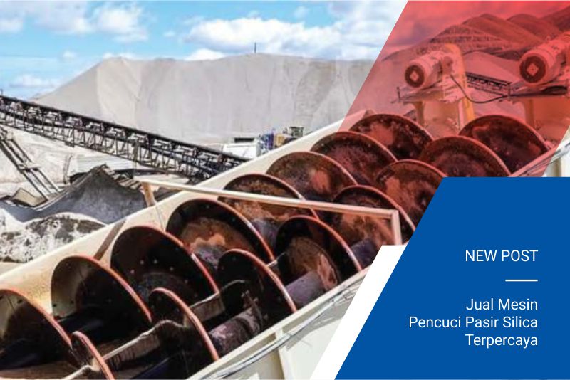 Jual Mesin Pencuci Pasir Silica Terpercaya