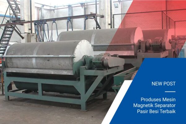 Produses Mesin Magnetik Separator Pasir Besi Terbaik
